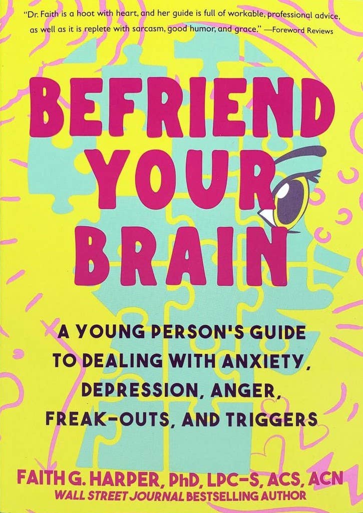 Befriend Your Brain: A Young Person's Guide