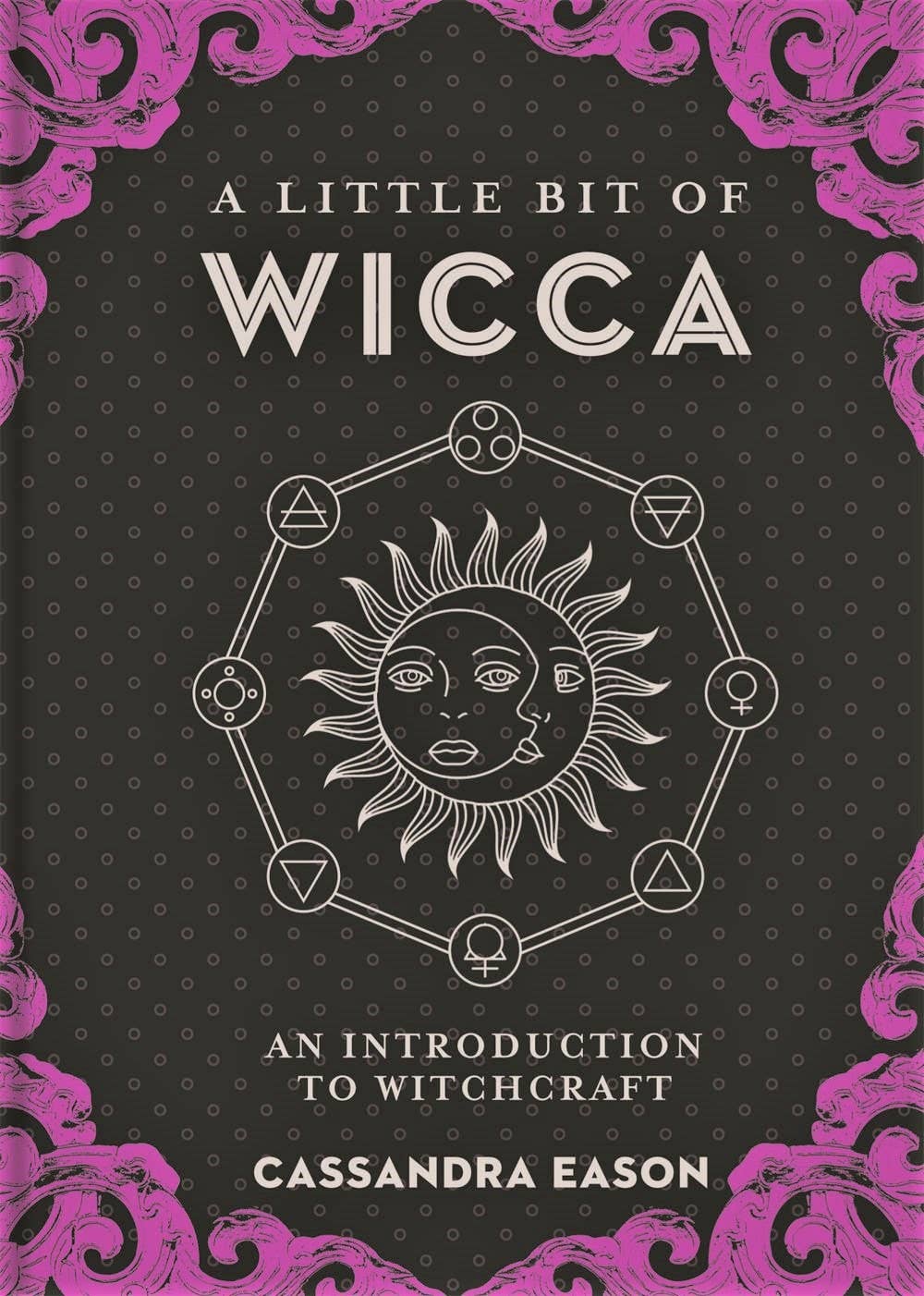 Little Bit of Wicca: An Introduction to Witchcraft