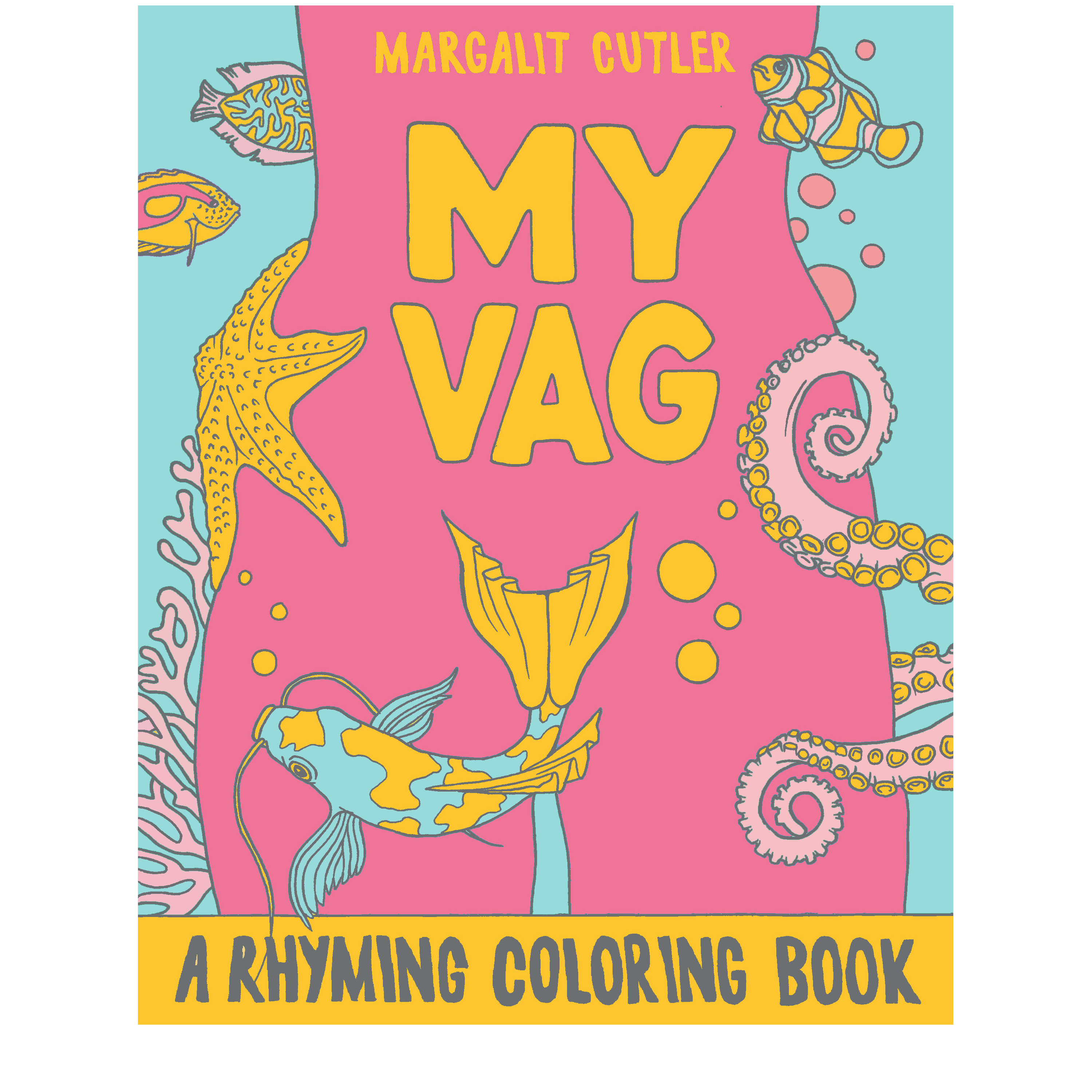 My Vag: A Rhyming Coloring Book