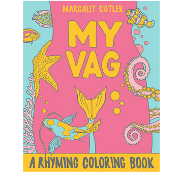 My Vag: A Rhyming Coloring Book