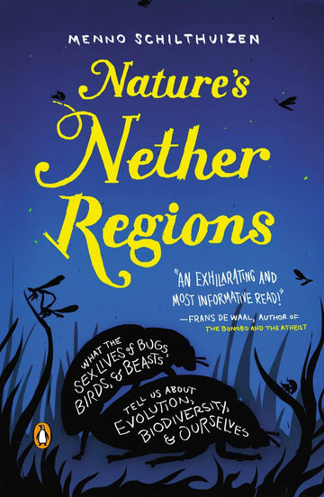 Nature's Nether Regions: Sex Lives of Bugs, Birds, & Beasts