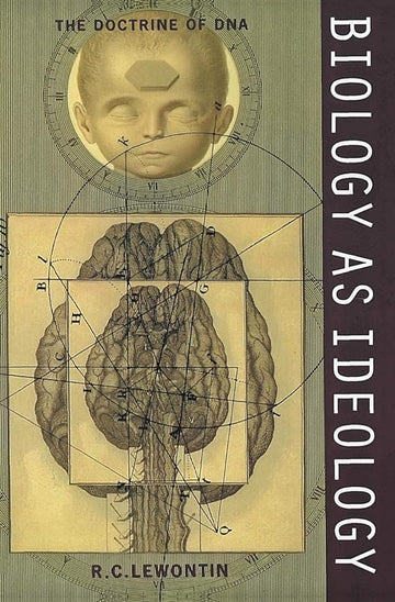 Biology as Ideology: The Doctrine of DNA