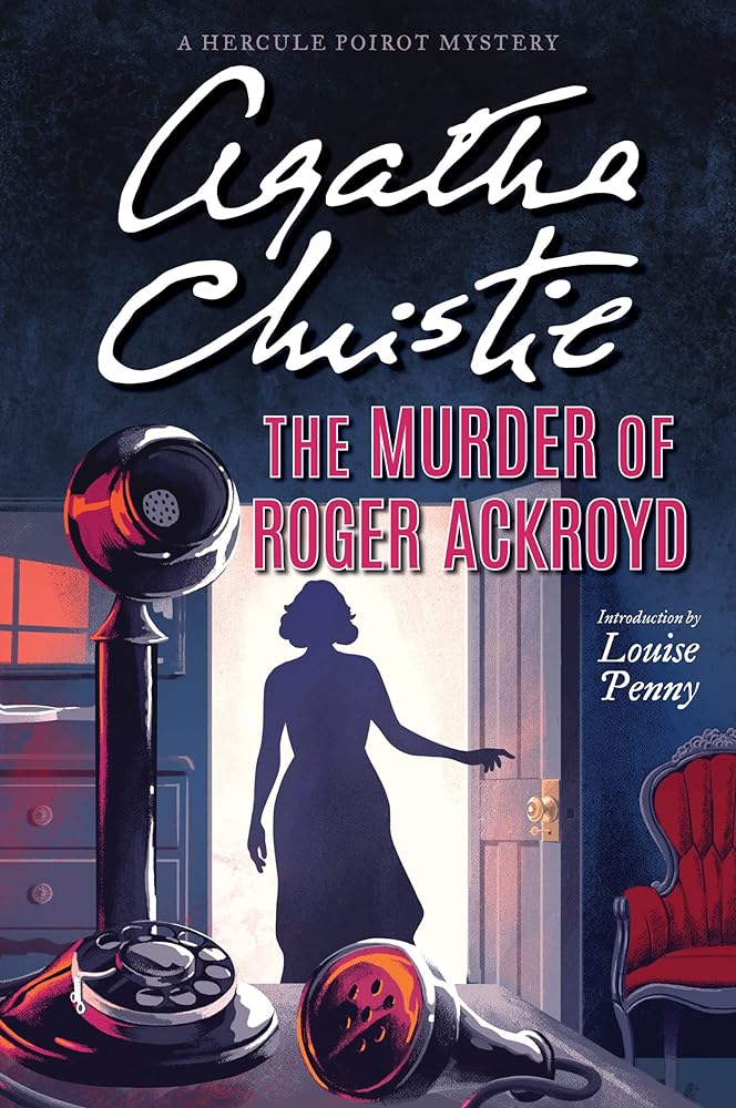 The Murder of Roger Ackroyd: A Hercule Poirot Mystery: The Official Authorized Edition (Hercule Poirot Mysteries, 4)