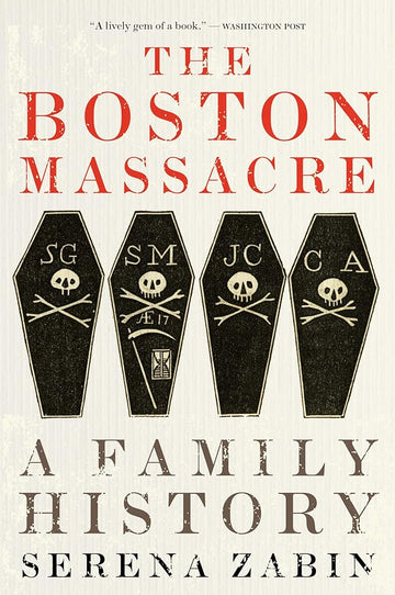 The Boston Massacre: A Family History