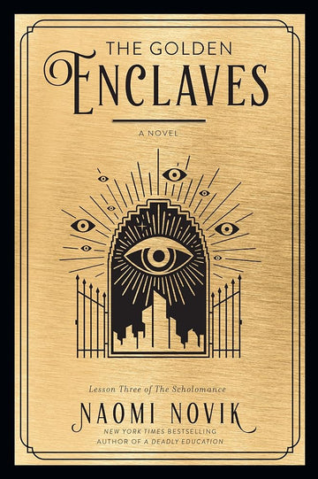 The Golden Enclaves: A Novel (The Scholomance)