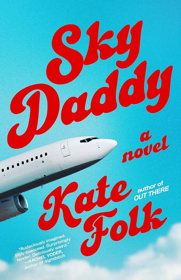 Sky Daddy: A Novel