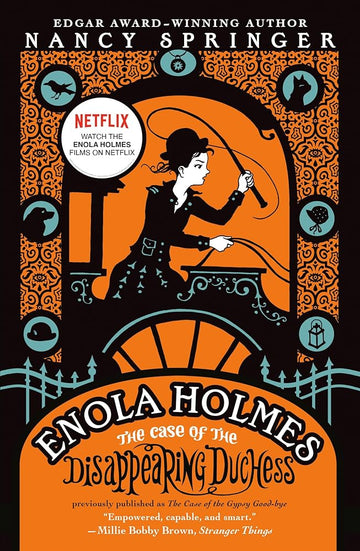 Enola Holmes: The Case of the Disappearing Duchess (An Enola Holmes Mystery)