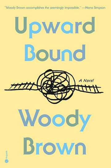Upward Bound: A Novel