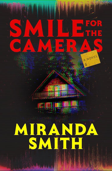 Smile for the Cameras: A Novel