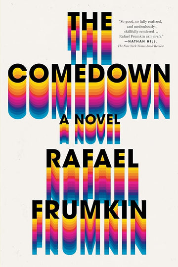 The Comedown: A Novel