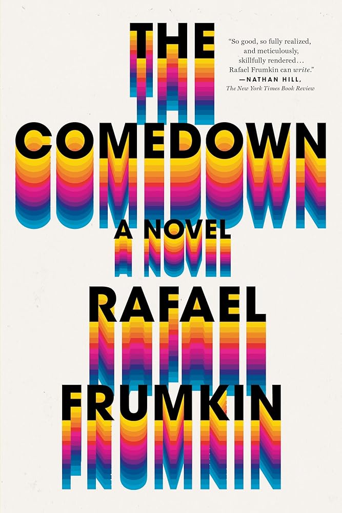 The Comedown: A Novel