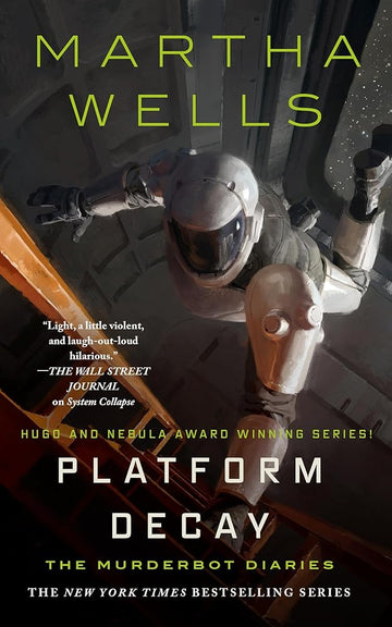 Platform Decay (The Murderbot Diaries, 8)
