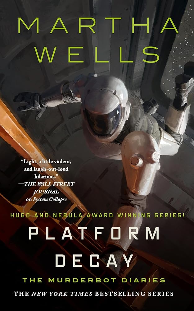 Platform Decay (The Murderbot Diaries, 8)
