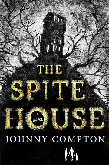 The Spite House: A Novel