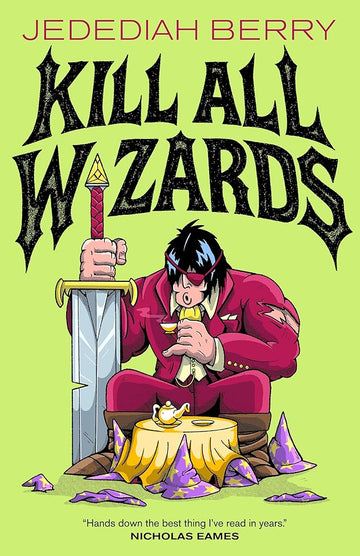 Kill All Wizards (The Barbaric Ledgers, 1)