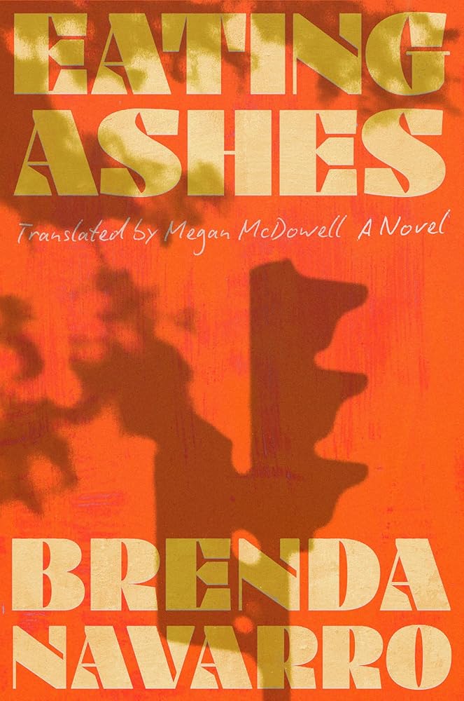 Eating Ashes: A Novel