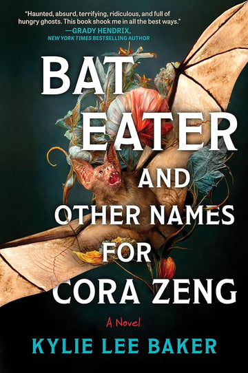 Bat Eater and Other Names for Cora Zeng: A Novel