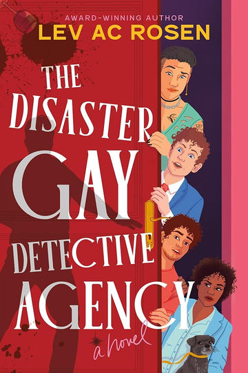 The Disaster Gay Detective Agency: A Novel