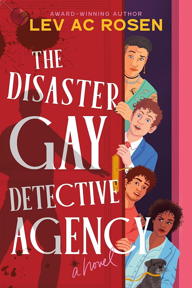 The Disaster Gay Detective Agency: A Novel
