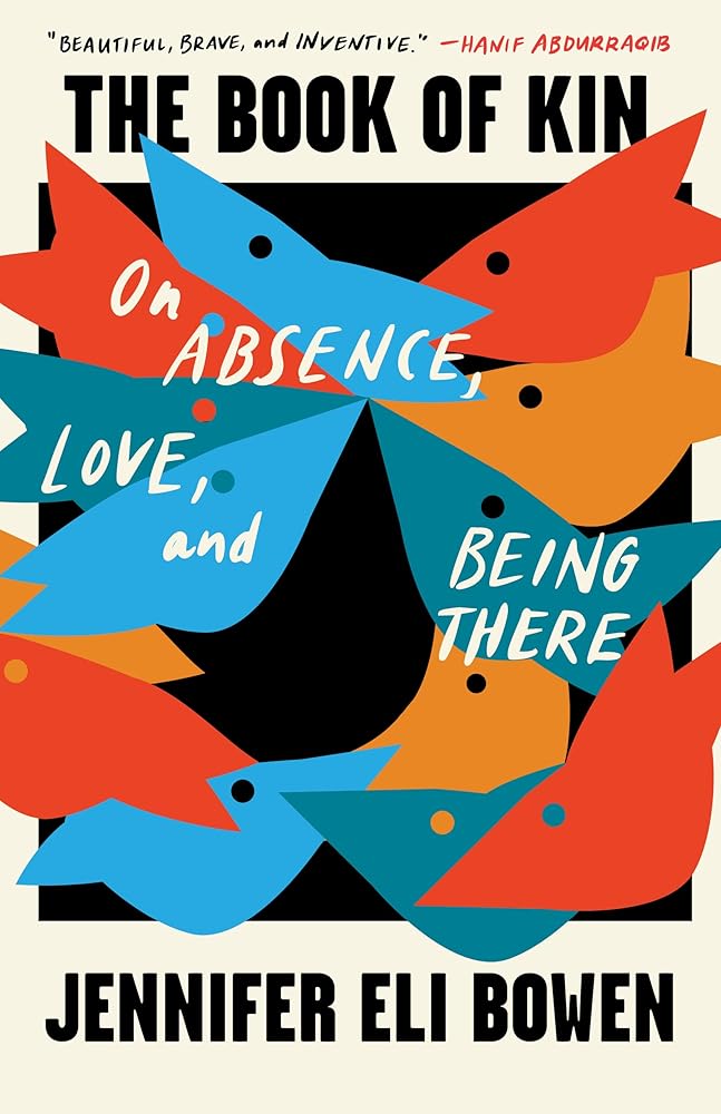 The Book of Kin: On Absence, Love, and Being There