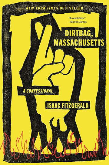 Dirtbag, Massachusetts: A Confessional