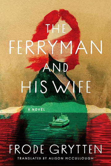 The Ferryman and His Wife: A Novel
