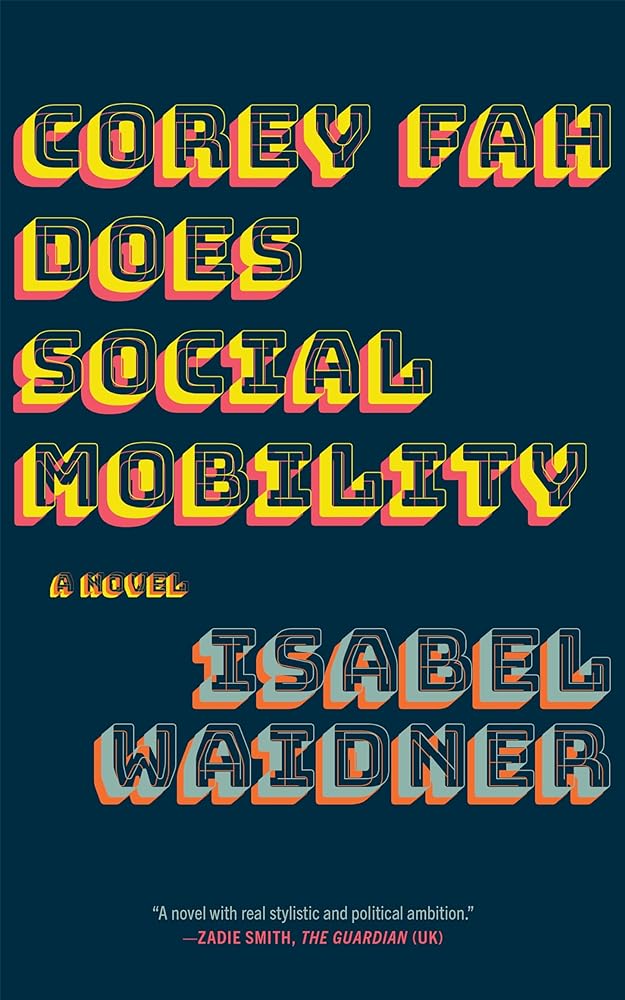 Corey Fah Does Social Mobility: A Novel