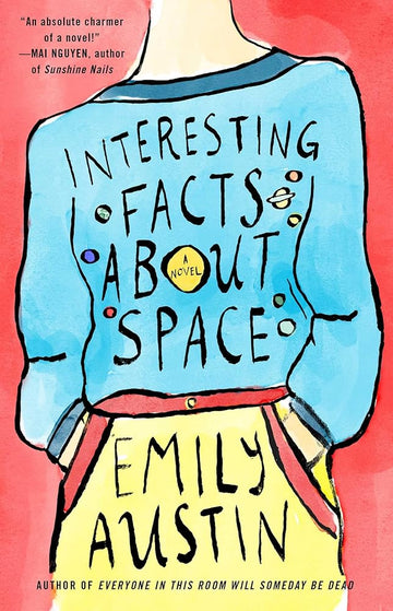 Interesting Facts about Space: A Novel