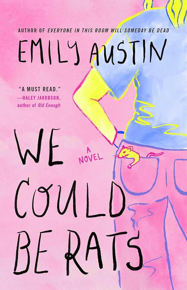 We Could Be Rats: A Novel
