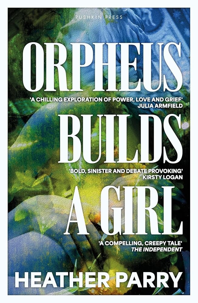 Orpheus Builds A Girl