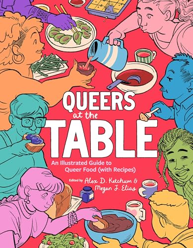 Queers at the Table: An Illustrated Guide to Queer Food