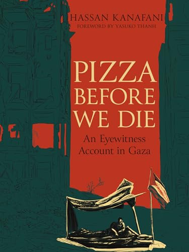 Pizza Before We Die: An Eyewitness Account in Gaza
