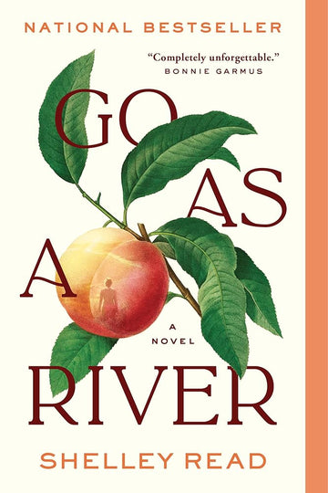 Go as a River: A Novel