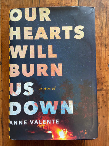 Our Hearts Will Burn Us Down