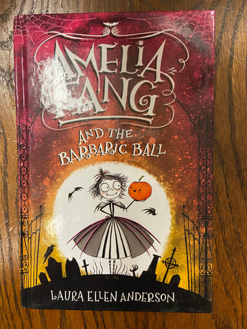 Amelia Fang and the Barbaric Ball