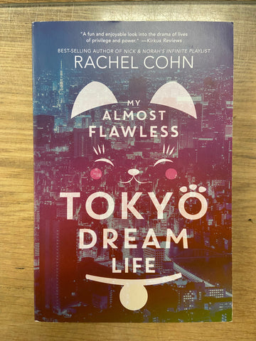 My Almost Flawless Tokyo Dream Life