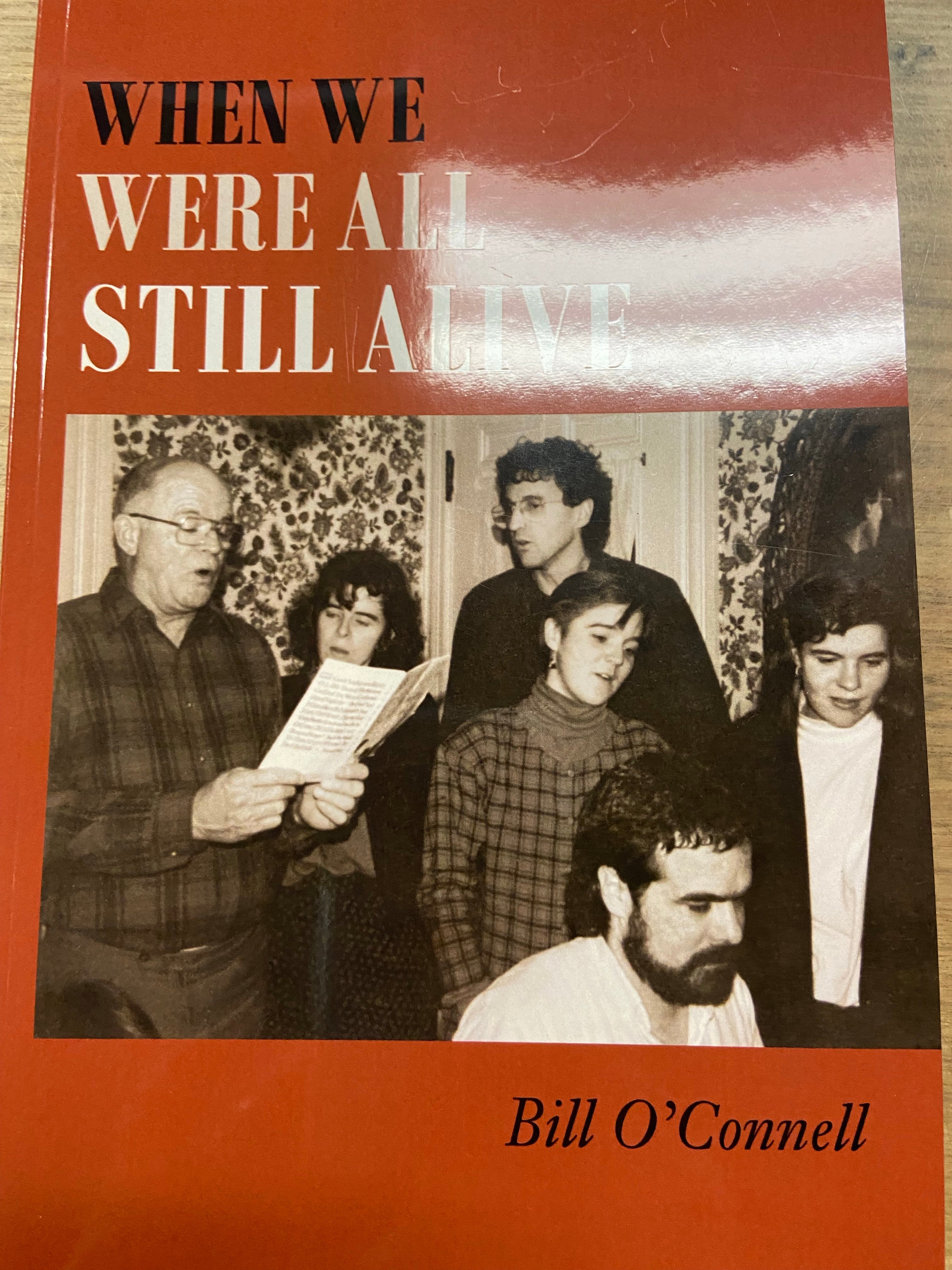When We Were All Still Alive