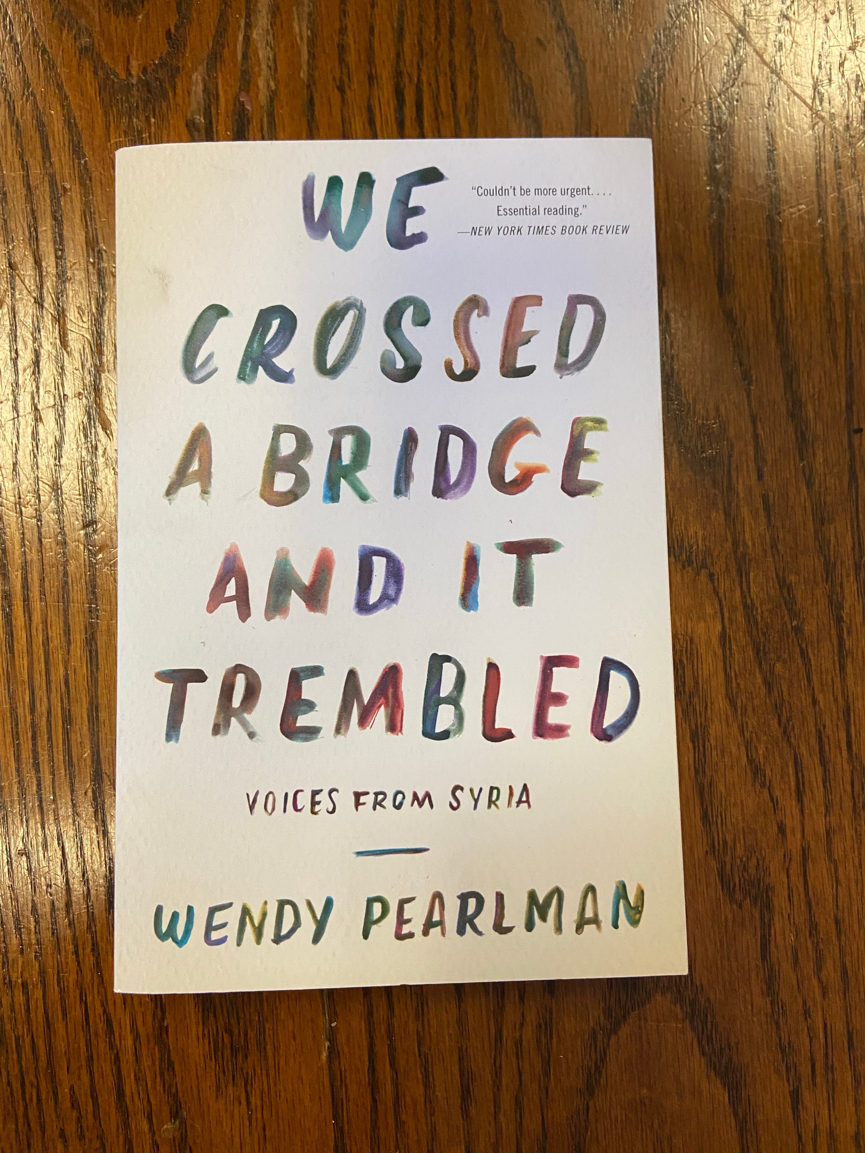 We Crossed a Bridge and It Trembled