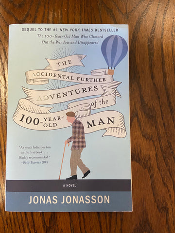 Accidental Further Adventures of the 100-Year-Old Man